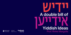 New Yiddish Literature Today & New Yiddish Creativity @ TBA